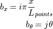 b_x = i \pi \frac x L_{points}

b_\theta = j \theta